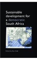 Sustainable Development for a Democratic South Africa