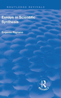 Revival: Essays in Scientific Synthesis (1918)