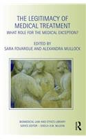 The Legitimacy of Medical Treatment