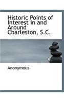 Historic Points of Interest in and Around Charleston, S.C.