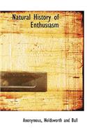 Natural History of Enthusiasm
