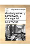 Gweledigaetheu y Bardd Cwsc. y Rhann Gyntaf.