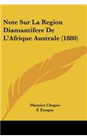 Note Sur La Region Diamantifere De L'Afrique Australe (1880)