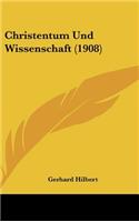 Christentum Und Wissenschaft (1908)
