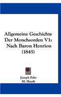 Allgemeine Geschichte Der Monchsorden V1