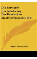 Entwurfe Der Aenderung Der Russischen Staatsverfassung (1904)