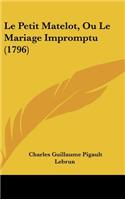 Le Petit Matelot, Ou Le Mariage Impromptu (1796)