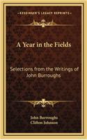 A Year in the Fields: Selections from the Writings of John Burroughs