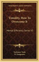 Timidity, How To Overcome It