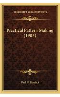 Practical Pattern Making (1905)