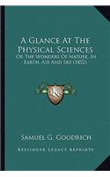 Glance at the Physical Sciences a Glance at the Physical Sciences