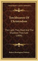Torchbearers of Christendom
