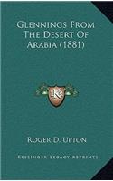 Glennings From The Desert Of Arabia (1881)