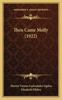 Then Came Molly (1922)