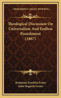 Theological Discussion on Universalism and Endless Punishment (1867)