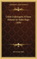 Critisk Undersogelse Af Saxos Histories Syv Sidste Boger (1830)
