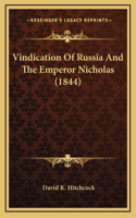 Vindication Of Russia And The Emperor Nicholas (1844)