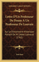 Lettre D'Un Professeur De Douay A Un Professeur De Louvain