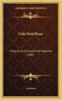 Code Penal Russe: Projet De La Commission De Redaction (1883)
