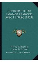 Conformite Du Langage Francois Avec Le Grec (1853)