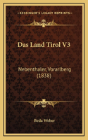 Das Land Tirol V3: Nebenthaler, Vorarlberg (1838)