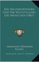 Die Seelenfortdauer Und Die Weltstellung Des Menschen (1867)