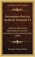 Documentos Para Los Anales de Venezuela V2