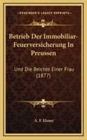 Betrieb Der Immobiliar-Feuerversicherung In Preussen: Und Die Beichte Einer Frau (1877)