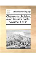 Chansons choisies, avec les airs notés. ... Volume 1 of 2