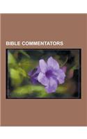 Bible Commentators: Rashi, Gersonides, Abraham Ibn Ezra, Jacob Abendana, Saadia Gaon, Nahmanides, List of Biblical Commentaries, Isaac Abr(English)