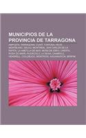 Municipios de La Provincia de Tarragona: Amposta, Tarragona, Cunit, Tortosa, Reus, Montblanc, Salou, Montreal, San Carlos de La Rapita(Spanish)