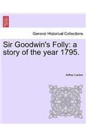 Sir Goodwin's Folly