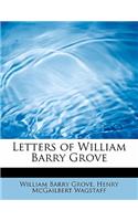 Letters of William Barry Grove