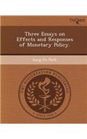 Three Essays on Effects and Responses of Monetary Policy