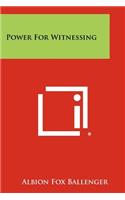 Power For Witnessing