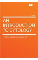 An Introduction to Cytology
