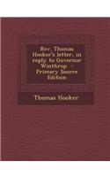 REV. Thomas Hooker's Letter, in Reply to Governor Winthrop