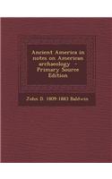 Ancient America in Notes on American Archaeology