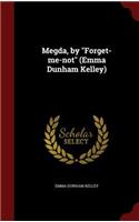 Megda, by Forget-me-not (Emma Dunham Kelley)