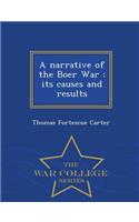 A Narrative of the Boer War: Its Causes and Results - War College Series