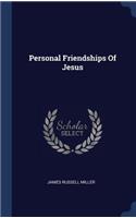 Personal Friendships Of Jesus