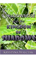 Shadownose and the Kingdom of Shadows
