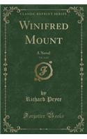 Winifred Mount, Vol. 2 of 2: A Novel (Classic Reprint)
