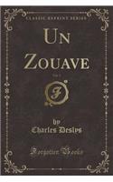 Un Zouave, Vol. 5 (Classic Reprint)
