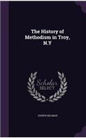 The History of Methodism in Troy, N.Y