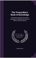 The Young Man's Book of Knowledge