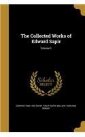 The Collected Works of Edward Sapir; Volume 1