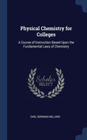 Physical Chemistry for Colleges