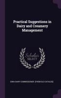 Practical Suggestions in Dairy and Creamery Management