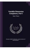 Variable Dimension Complexes, Part I